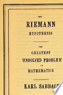 The Riemann hypothesis : the greatest unsolved problem in mathematics /