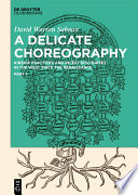 A Delicate Choreography : Kinship Practices and Incest Discourses in the West since the Renaissance /