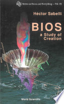 Bios : a study of creation /