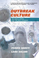 Outbreak culture : the Ebola crisis and the next epidemic with a new preface and epilogue /