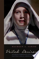 Veiled desires : intimate portrayals of nuns in postwar Anglo-American film /