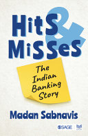 Hits and misses : the Indian banking story /