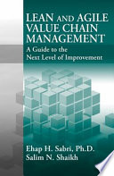 Lean and agile value chain management : a guide to the next level of improvement /