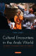 Cultural encounters in the Arab world : on media, the modern and the everyday /
