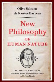 New philosophy of human nature : neither known to nor attained by the great ancient philosophers, which will improve human life and health /