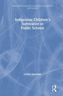 Indigenous children's survivance in public schools /