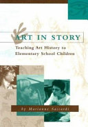 Art in story : teaching art history to elementary school children /