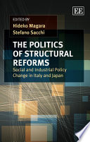 The politics of structural reforms : social and industrial policy change in Italy and Japan /