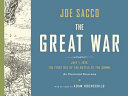 The Great War : July 1, 1916 : the first day of the Battle of the Somme : an illustrated panorama /