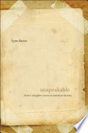 Unspeakable : father-daughter incest in American history /