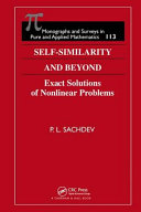 Self-Similarity and Beyond: Exact Solutions of Nonlinear Problems.