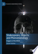 Shakespeare, Objects and Phenomenology : Daggers of the Mind /