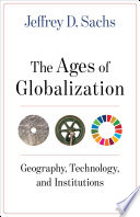 The ages of globalization : geography, technology, and institutions /