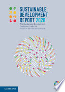Sustainable development report 2020 : the Sustainable Development Goals and COVID-19 includes the SDG index and dashboards /