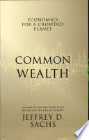 Common wealth : economics for a crowded planet /