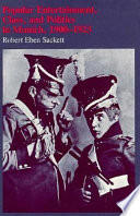 Popular entertainment, class, and politics in Munich, 1900-1923 /