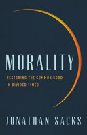 Morality : restoring the common good in divided times /