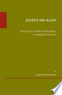 Joseph ibn Kaspi : portrait of a Hebrew philosopher in medieval provence /