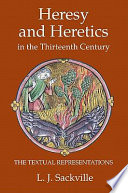Heresy and heretics in the thirteenth century : the textual representations /