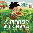 A mango in the hand : a story told through proverbs /
