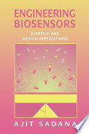 Engineering biosensors : kinetics and design applications /