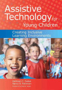 Assistive technology for young children : creating inclusive learning environments /
