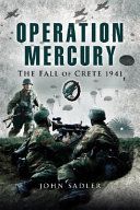 Operation Mercury : the battle for Crete 1941 /