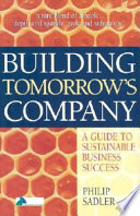 Building tomorrow's company : a guide to sustainable business success /