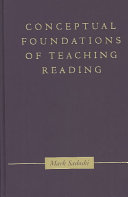 Conceptual foundations of teaching reading /