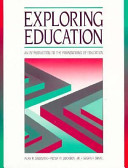 Exploring education : an introduction to the foundations of education /