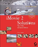 iMovie 2 solutions : tips, tricks, and special effects /