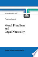 Moral pluralism and legal neutrality /