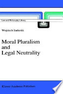 Moral pluralism and legal neutrality /
