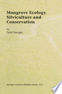 Mangrove ecology, silviculture, and conservation /