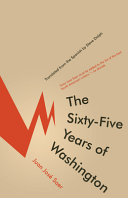 The sixty-five years of Washington /
