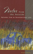 Notes from the outside : episodes from an unconventional life /