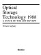 Optical storage technology 1988 : a state of the art review /