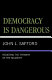 Democracy is dangerous : resisting the tyranny of the majority /