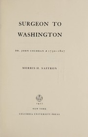 Surgeon to Washington, Dr. John Cochran, 1730-1807 /