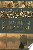 Memories of Muhammad : why the Prophet matters /