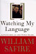 Watching my language : adventures in the word trade /