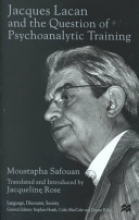 Jacques Lacan and the question of psychoanalytic training /