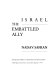 Israel, the embattled ally /