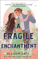 A fragile enchantment /