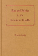 Race and politics in the Dominican Republic /