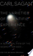 The varieties of scientific experience : a personal view of the search for God /