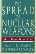 The spread of nuclear weapons : a debate /