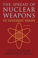 The spread of nuclear weapons : an enduring debate /