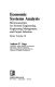 Economic systems analysis : microeconomics for systems engineering, engineering management, and project selection /