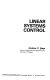 Linear systems control /